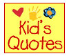 Kid's Quotes