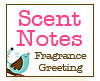 Scent Notes Fragrance Greeting from La-Tee-Da!