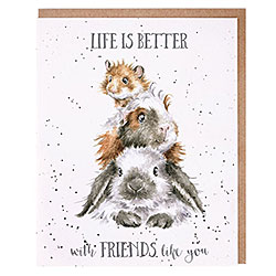 Life Is Better With Friends Like You Card (Rabbit, Guinea Pig, Hamster)